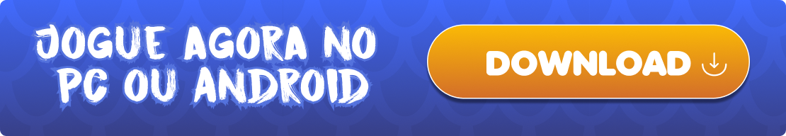 Jogue agora no pc ou android - Download